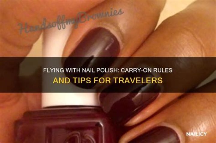Can you fly with nail polish?