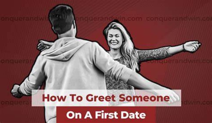 Do you hug or shake hands on a first date?