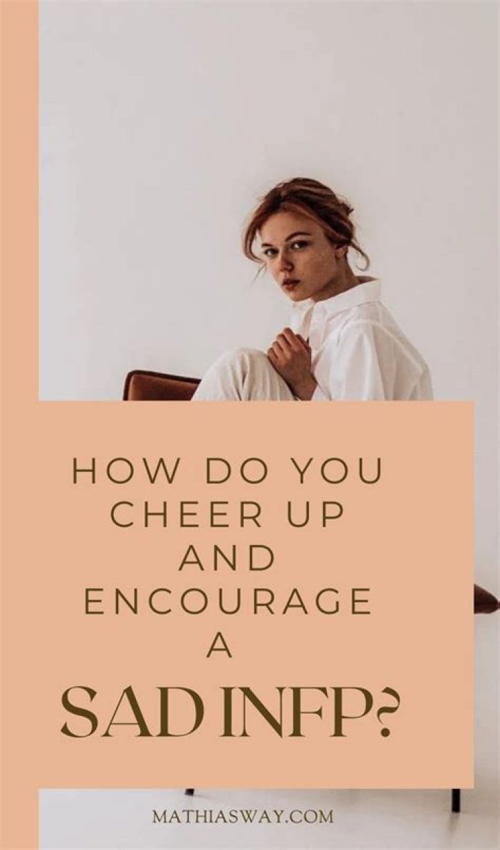 How do you cheer up an ENFP?