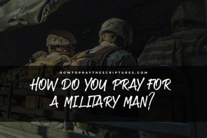 How do you pray for a soldier?