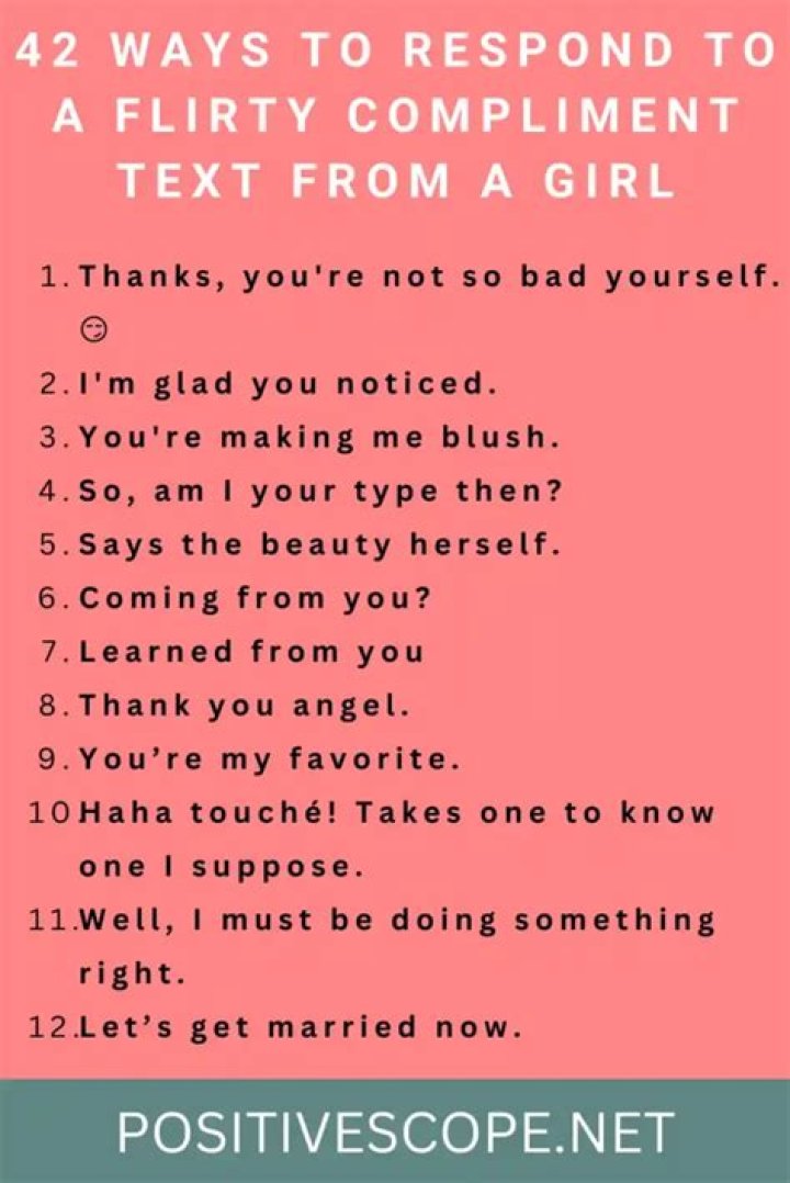 How do you respond to a flirty compliment from a girl?
