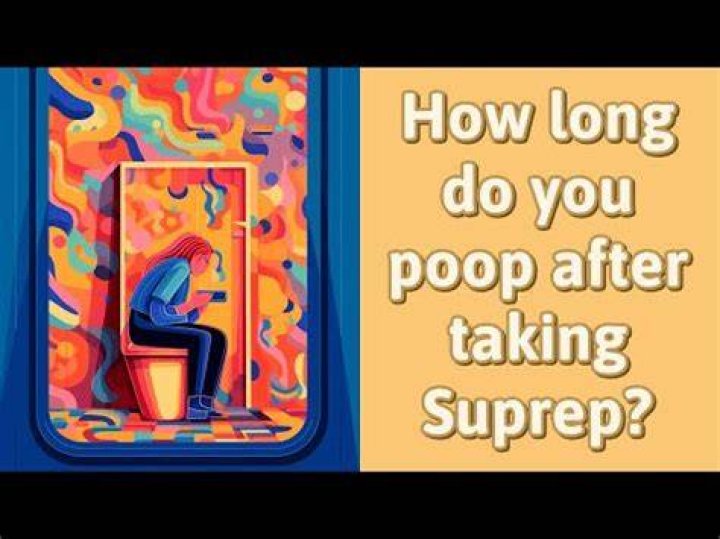 How long do you poop after taking Suprep?