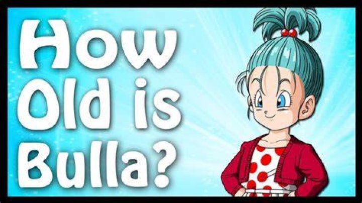 How old is Bulla in Z?