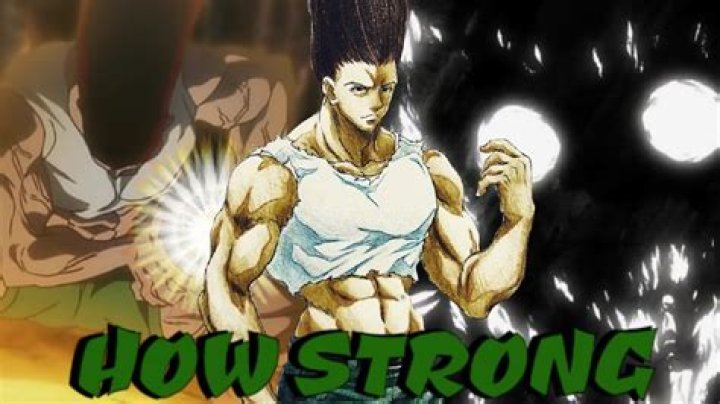 How strong is gon?