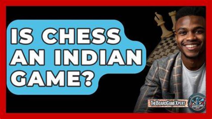 Is chess an Indian game?