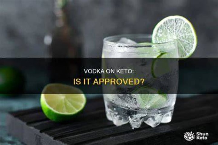 Is vodka OK on keto?