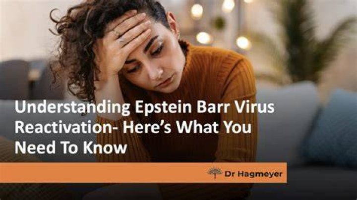 What causes Epstein-Barr to reactivate?
