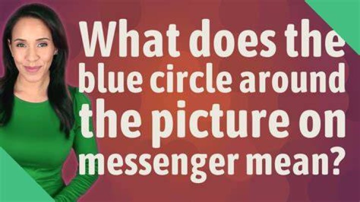 What does blue circle around profile pic mean?