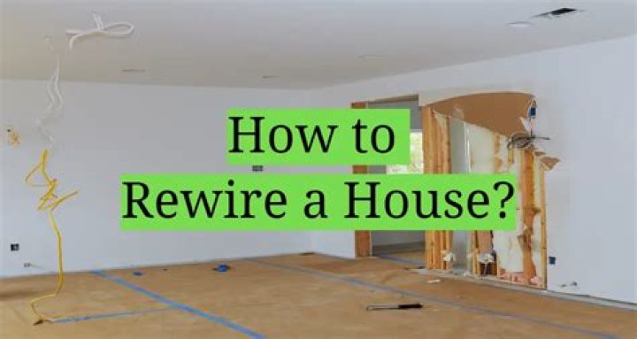Where do you start when rewiring a house?