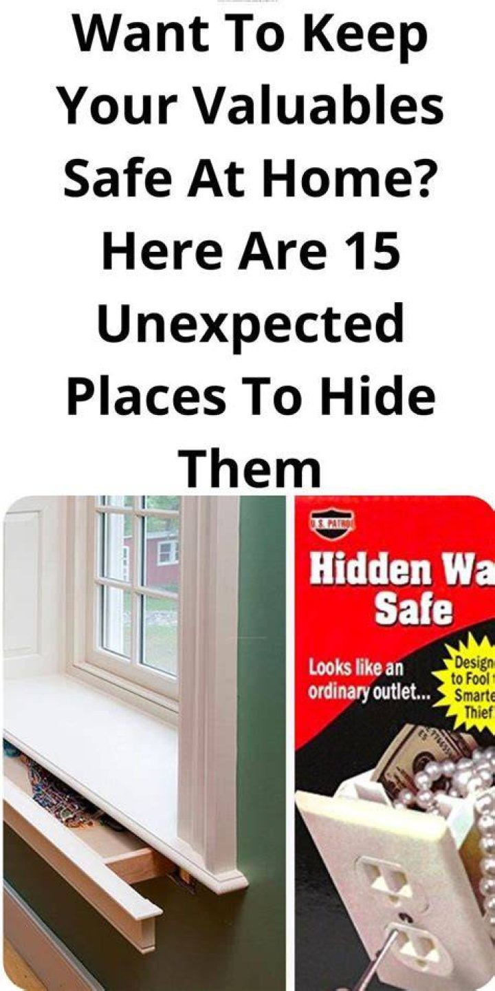 Where should you not hide valuables in your house?