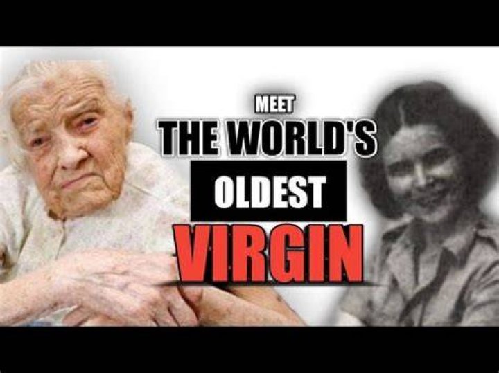 Who was the oldest virgin?