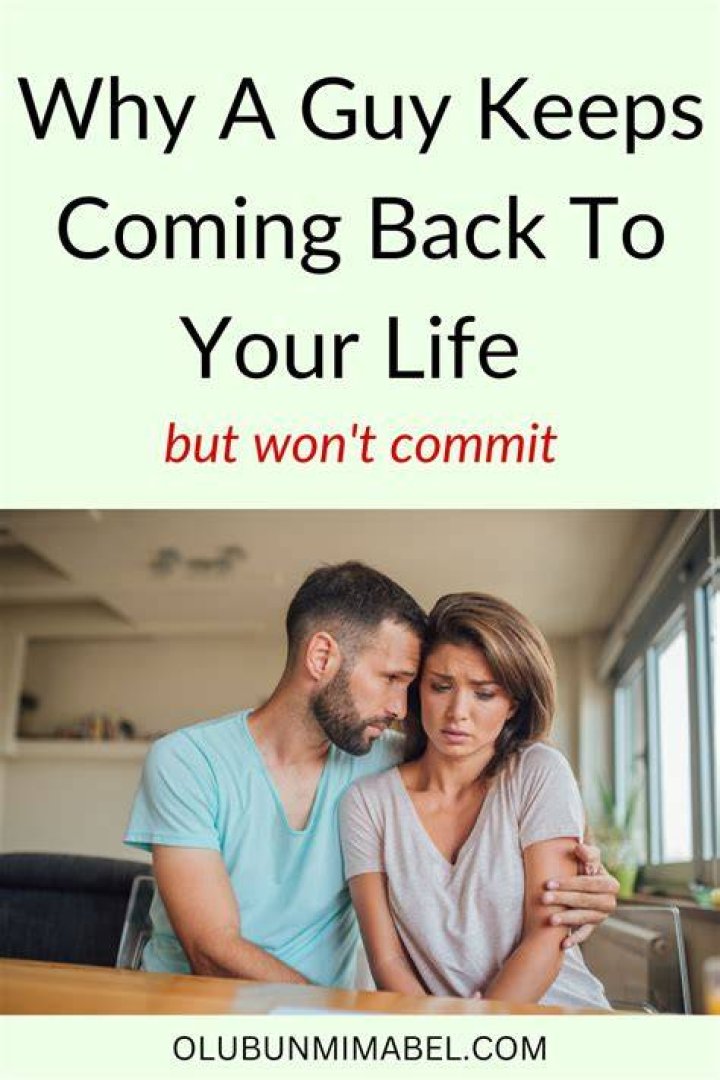 Why does he keep coming back?